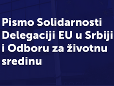 Schreiben von Solidarnost an die EU-Delegation in Serbien und den Ausschuss für Umweltfragen, Klima und Lebensmittelsicherheit