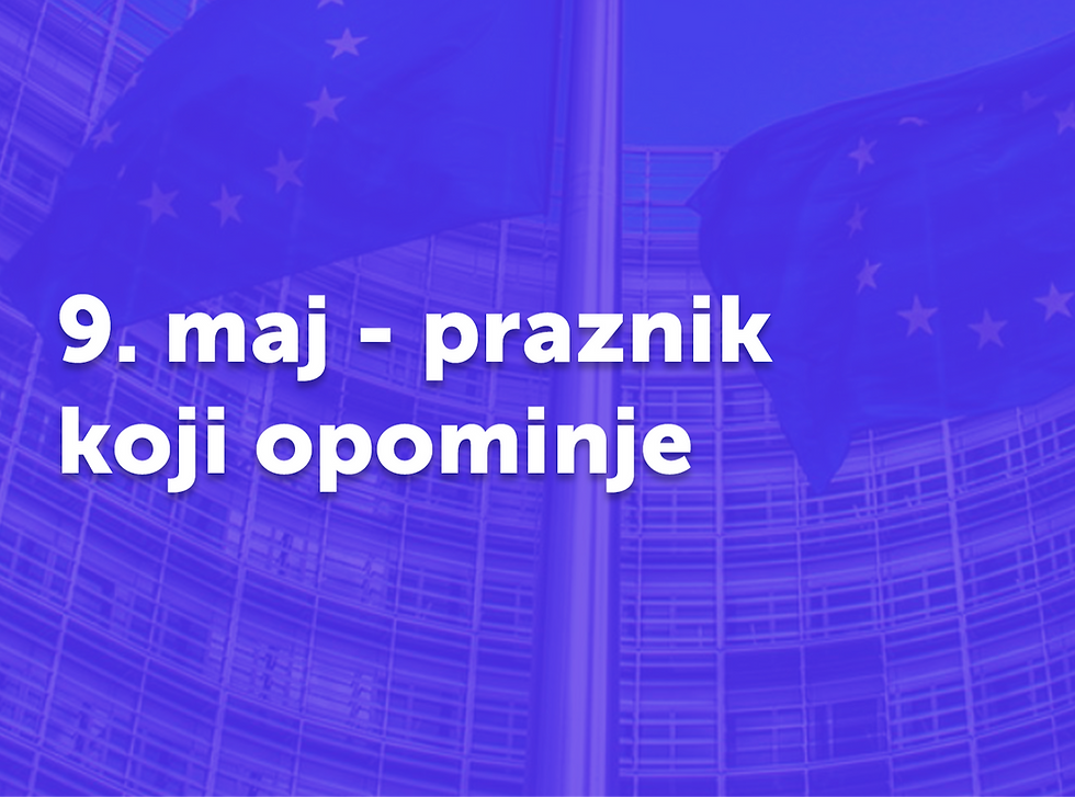 9. maj - praznik koji opominje