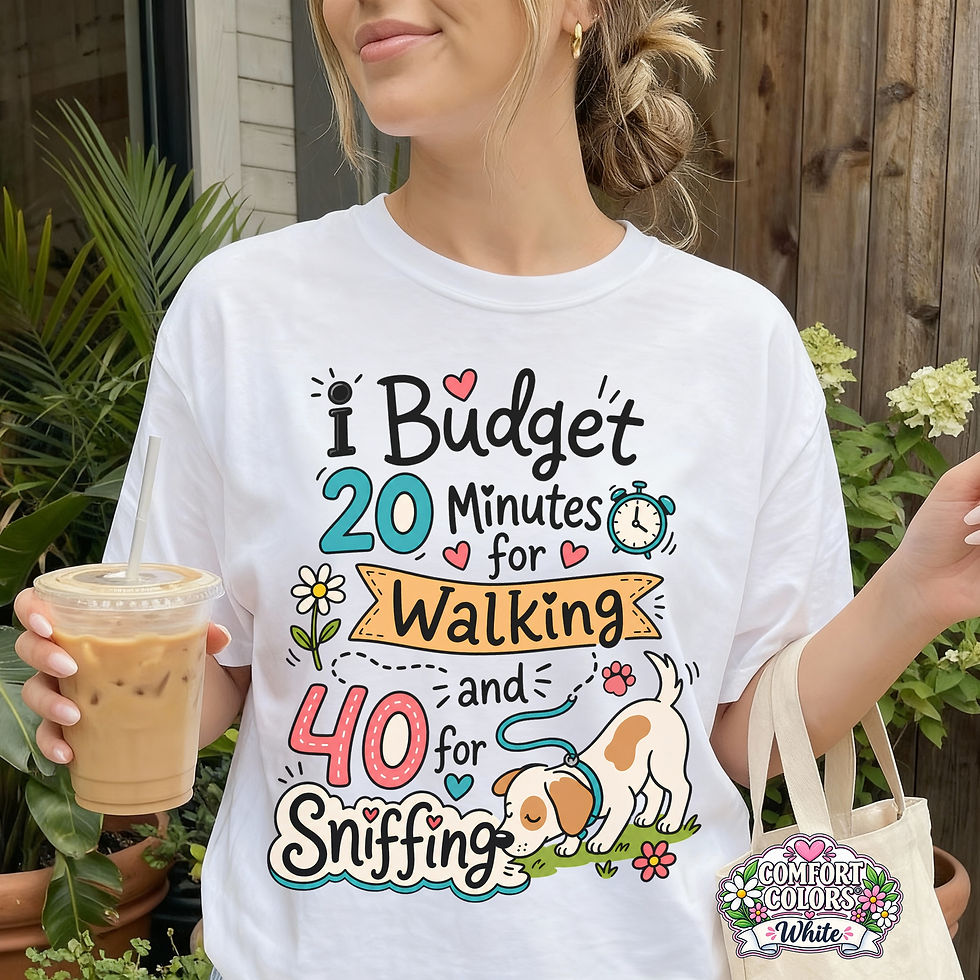 Thumbnail: I Budget 20 Minutes for Walking and 40 for Sniffing Funny Dog Mom Shirt