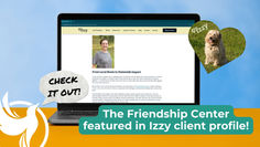 Screenshot of client profile on The Friendship Center from Izzy's website