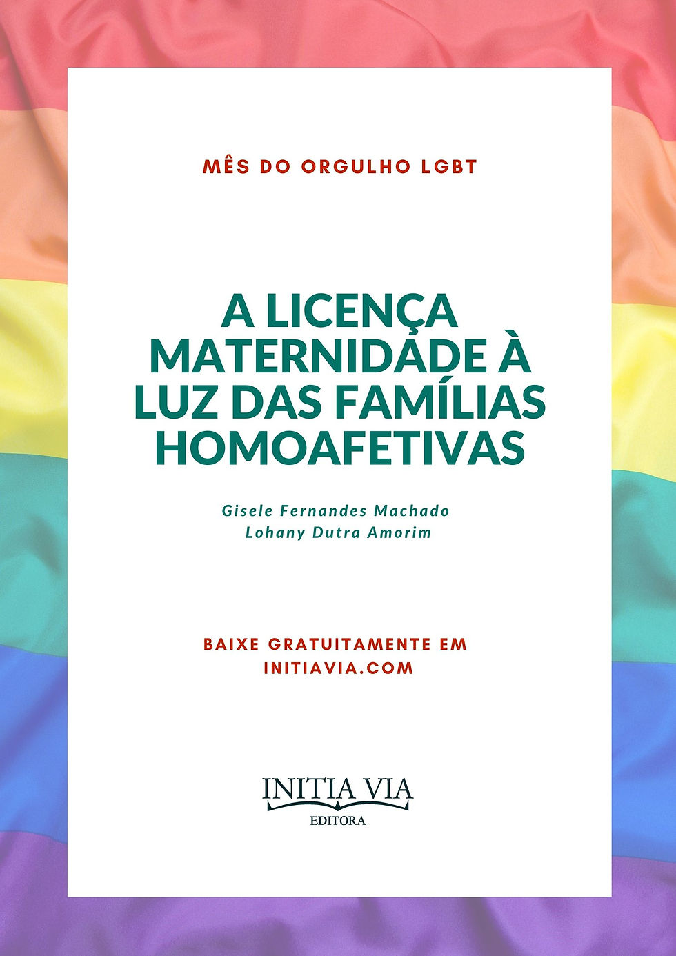 Artigo - A Licença Maternidade à Luz das Famílias Homoafetivas