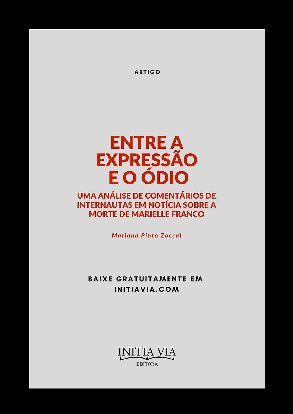 Artigo - Entre a expressão e o ódio: uma análise de comentários de internautas em notícia sobre a morte de Marielle  Franco
