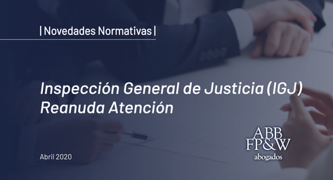 Inspección General de Justicia (IGJ): Reanuda Atención