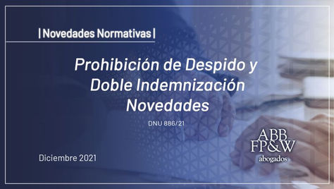 Prohibición de Despido y Doble Indemnización - Novedades