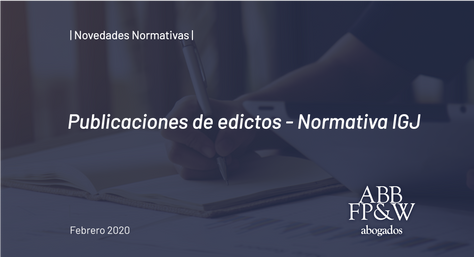 Resolución General 3/2020: La IGJ modifica la reglamentación en materia de publicación de edictos