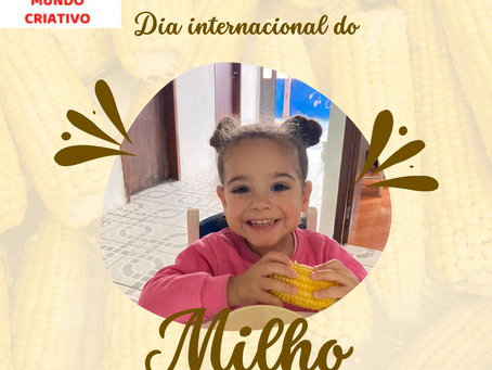 24 de Abril dia do Milho