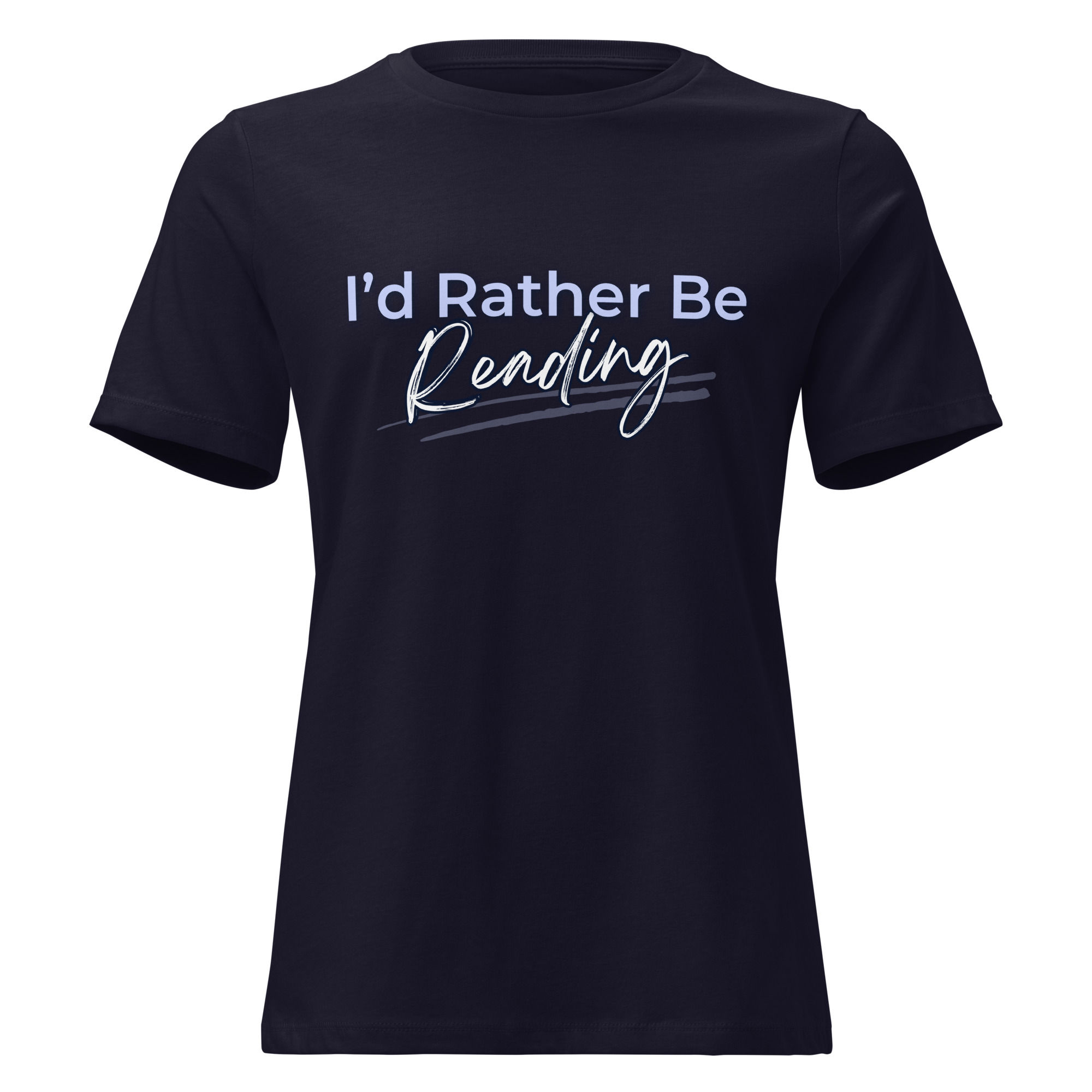 I'd Rather Be Reading - Women's Relaxed T-Shirt