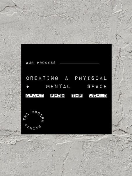 Our Process - Creating a Physical and Mental Space