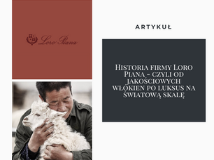 Historia firmy Loro Piana - czyli od jakościowych włókien po luksus na światową skalę