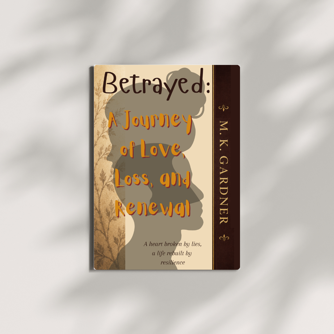Betrayed: A Journey of Love, Loss, and Renewal