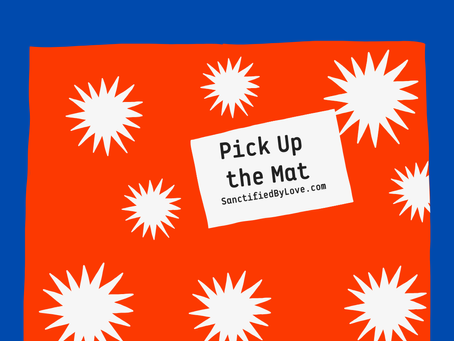 Pick Up the Mat