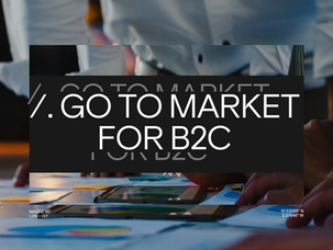 Go-To-Market Strategy for B2C Tech Startups: From ICP to First Pipeline