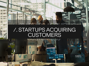 Blog cover about how startups can build a repeatable customer acquisition strategy when early traction, referrals and launch momentum begin to slow.