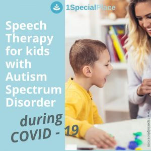 Speech Language Therapy for Kids with Autism Spectrum Disorder during COVID-19