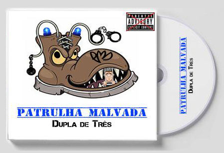 CD "Patrulha Malvada - Dupla de Três"
