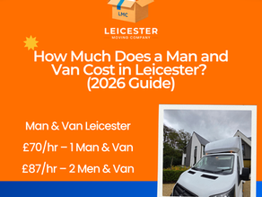 Man and van Leicester pricing graphic showing £70 per hour for 1 man and £87 per hour for 2 men with local moving services listed