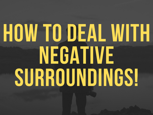 How to deal with negative surrounding