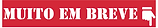 muitoembreve.png