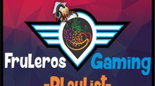 Playlist de Fruleros-Gaming #3!