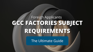 GCC Factories Subject Requirements For Foreign Qualification Applicants