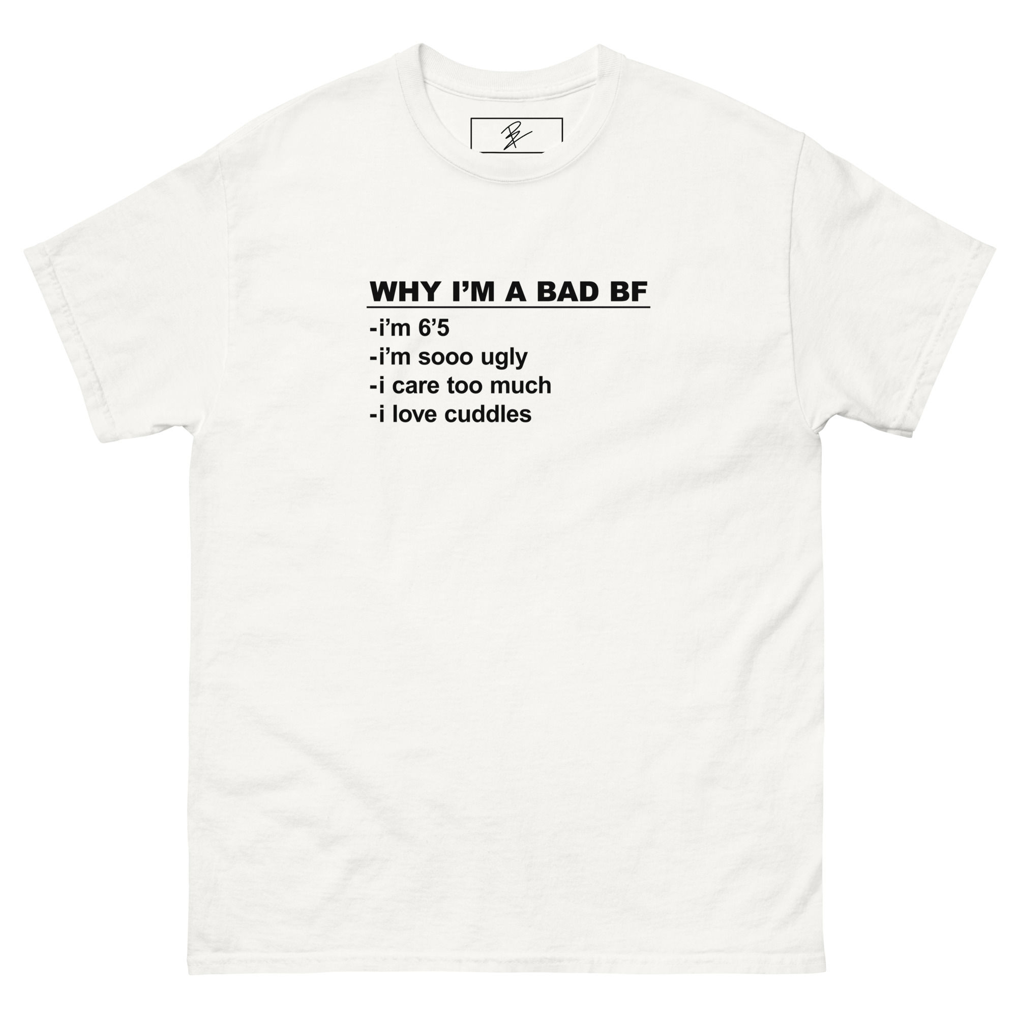 " WHY I'M A BAD BF "