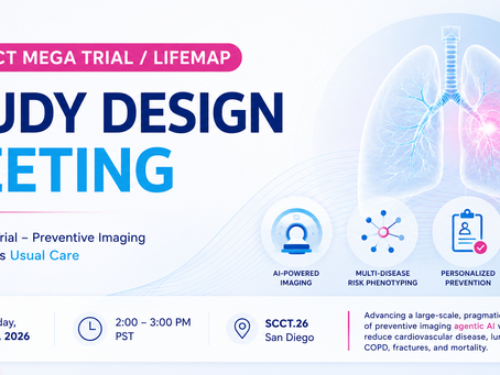 4th LDCT Mega Trial / LIFEMAP Study Design Meeting SCCT.26 - San Diego