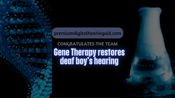Premium Digital Hearing Aid- Gene therapy treatment for deaf.gif
