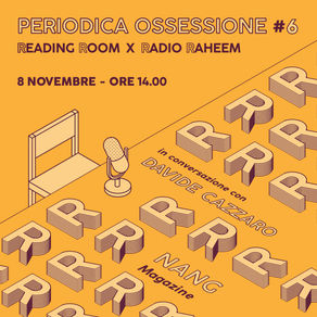 Periodica Ossessione #6 | Davide Cazzaro (NANG)