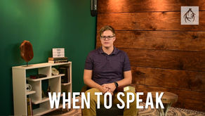 Knowing When to Speak | S1E31