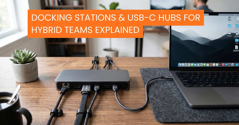 Docking Stations & USB-C Hubs for Hybrid Teams Explained