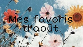Mes favoris d'août 