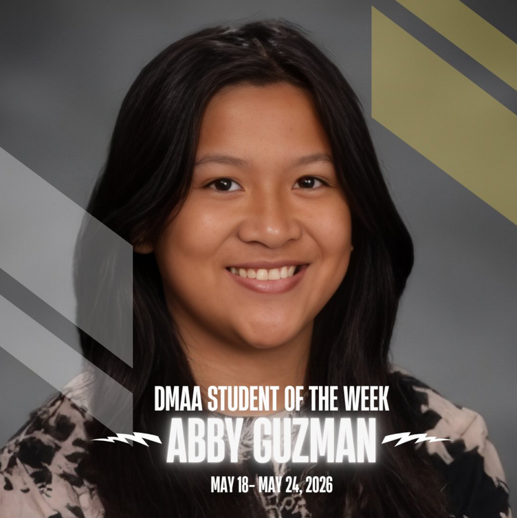 The DMAA Student of the Week for 5/18-5/24 is Abigail “Abby” Guzman