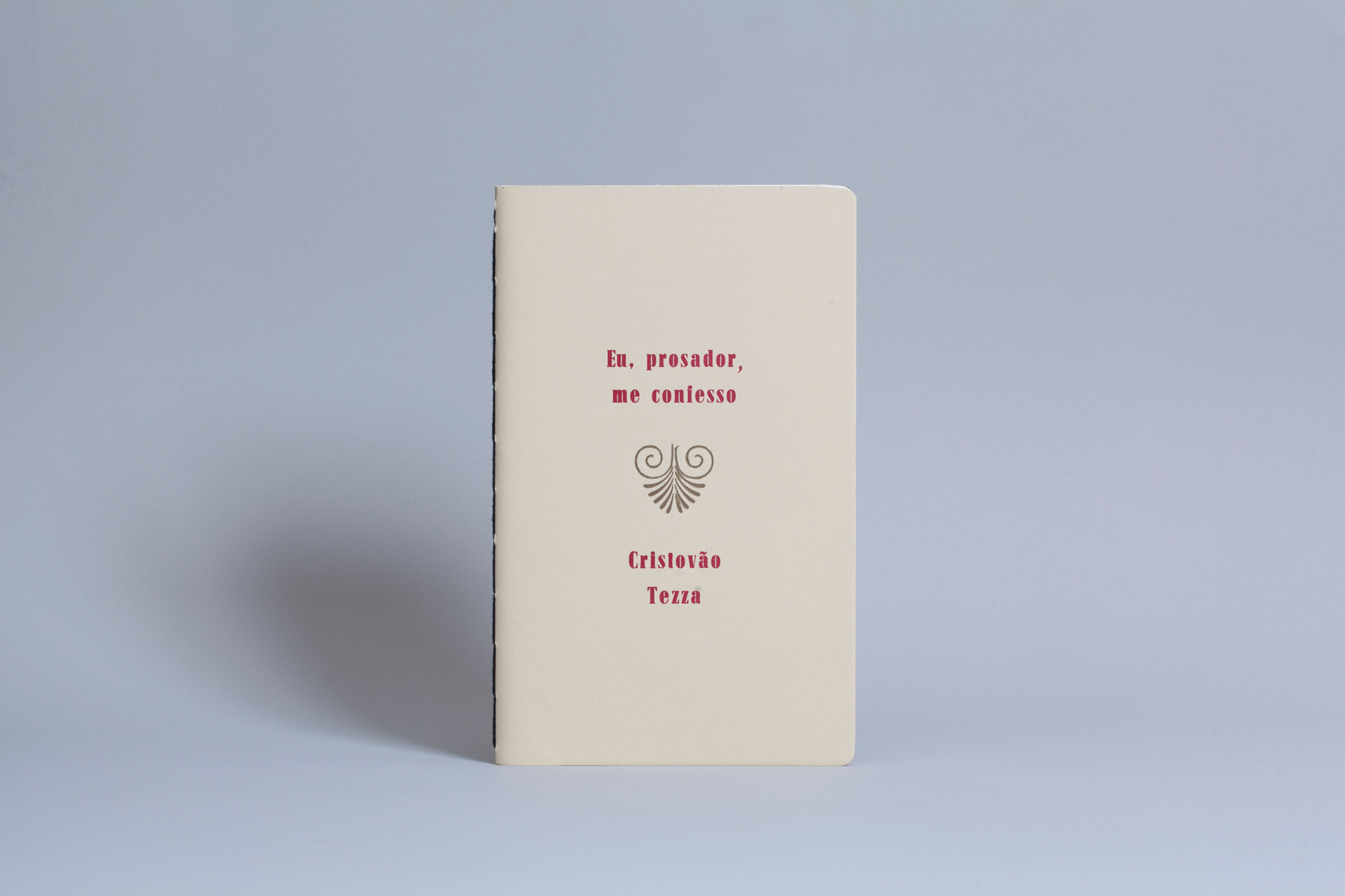 Eu, prosador, me confesso / Cristovão Tezza