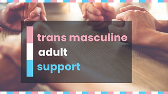 Trans Masculine Adult Peer Support