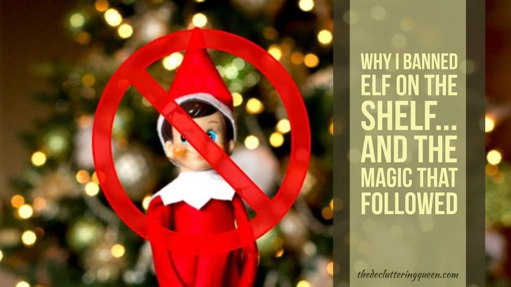 Why I Banned Elf on the Shelf… and the Magic that Followed