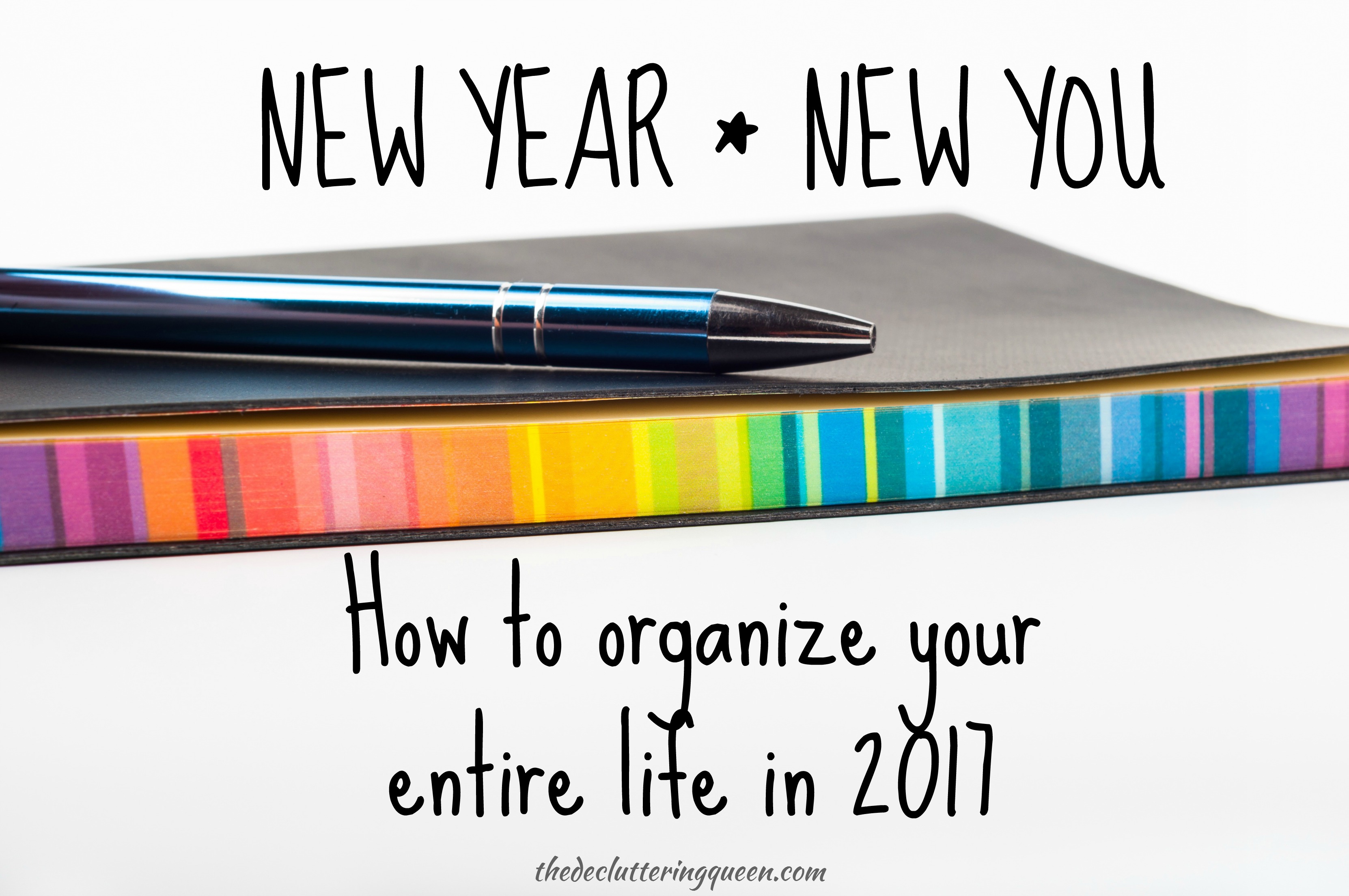 how to organize your life in 2017