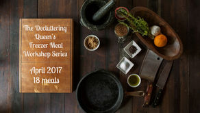 The Decluttering Queen’s Freezer Meal Workshop Series – April 2017