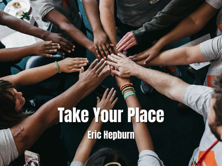 Take Your Place by Eric Hepburn