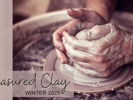 Treasured Clay Sermon Series