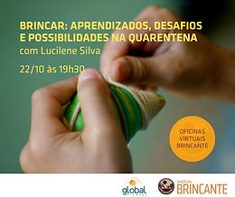 Brincar: aprendizados, desafios e possilidades na quarentena