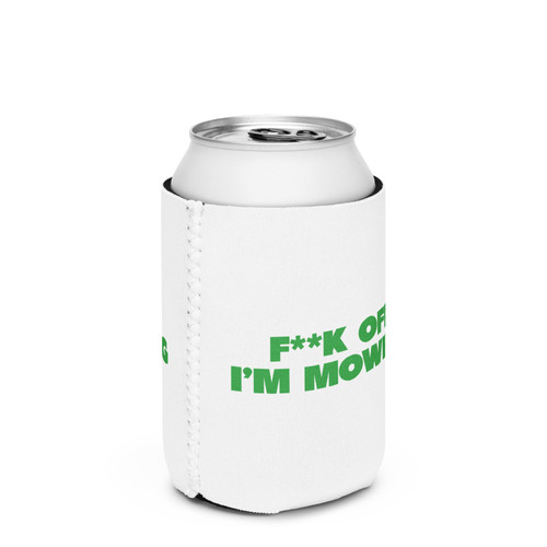 ‘F**k Off I’m Mowing’ Stubby Holder | Positively Green