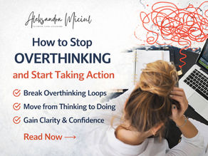 How to Stop Overthinking Aleksandra Miciul Life coach london