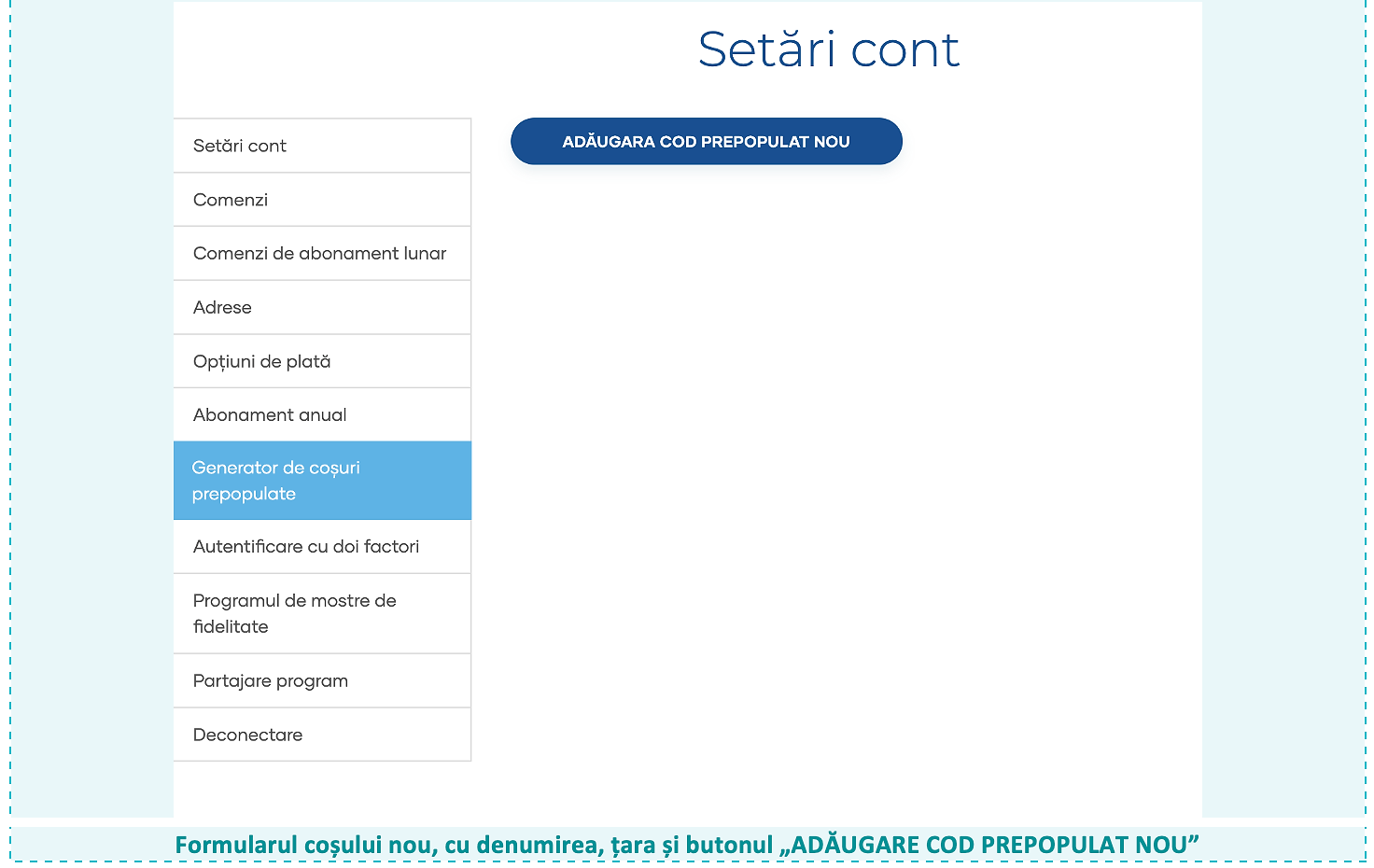 Formularul coșului nou, cu denumirea, țara și butonul „ADĂUGARE COD PREPOPULAT NOU”