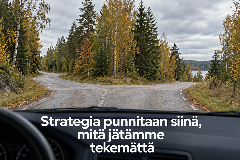 Strategia punnitaan siinä, mitä jätämme tekemättä