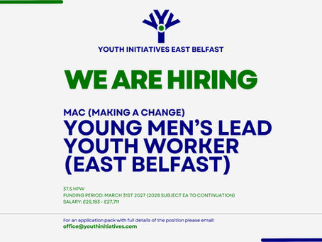 Job Opportunity - MAC (Making A Change) Young Men’s Lead Youth Worker (East Belfast)