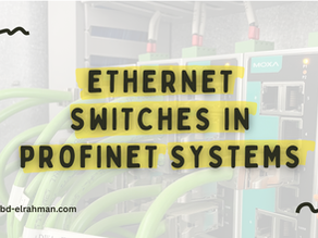 Ethernet Switches in PROFINET Systems: A Drilling Rig Engineer’s Guide