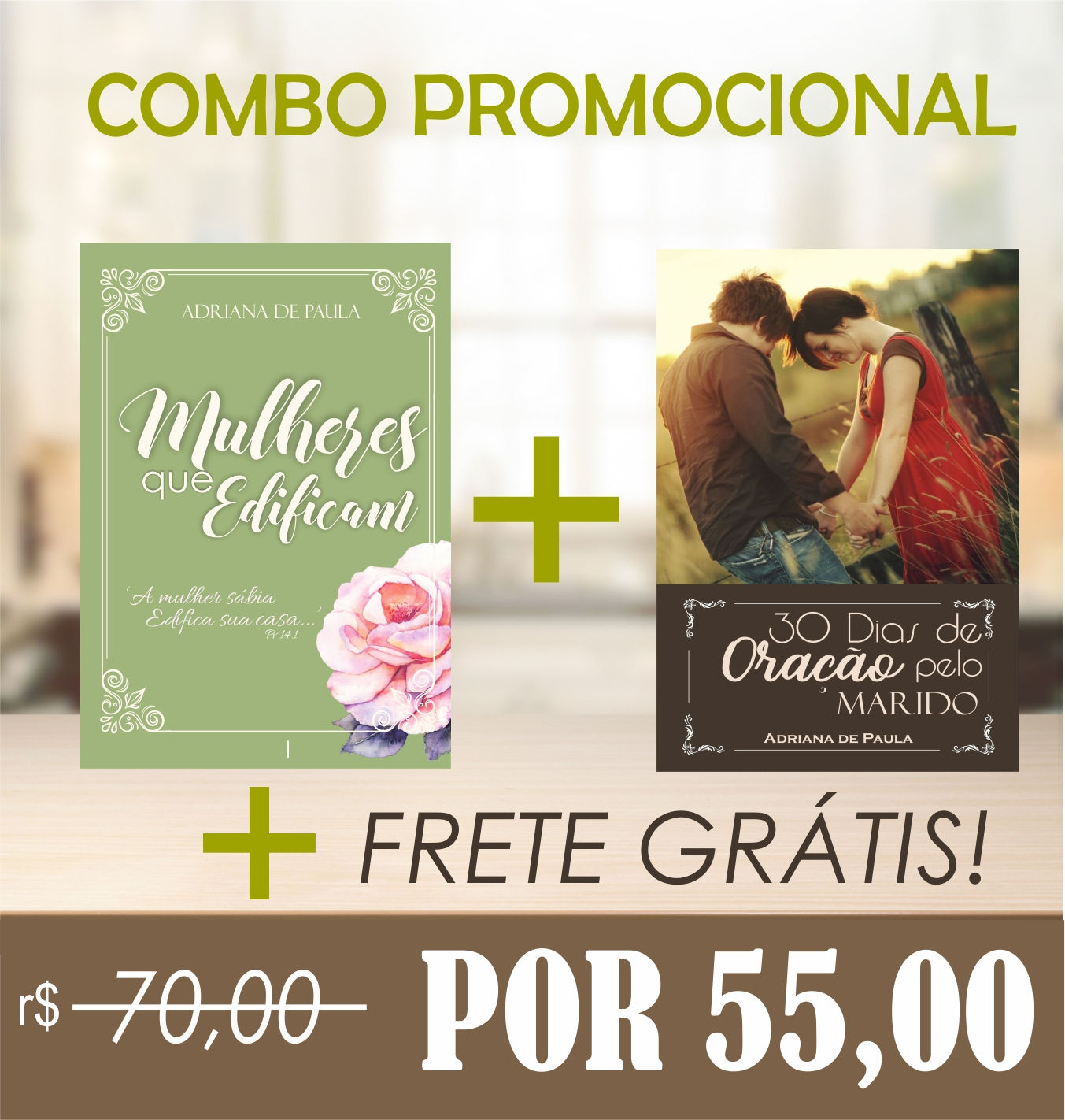 COMBO - Mulheres Que Edificam + 30 Dias de Oração Pelo Marido, COM FRETE GRÁTIS!