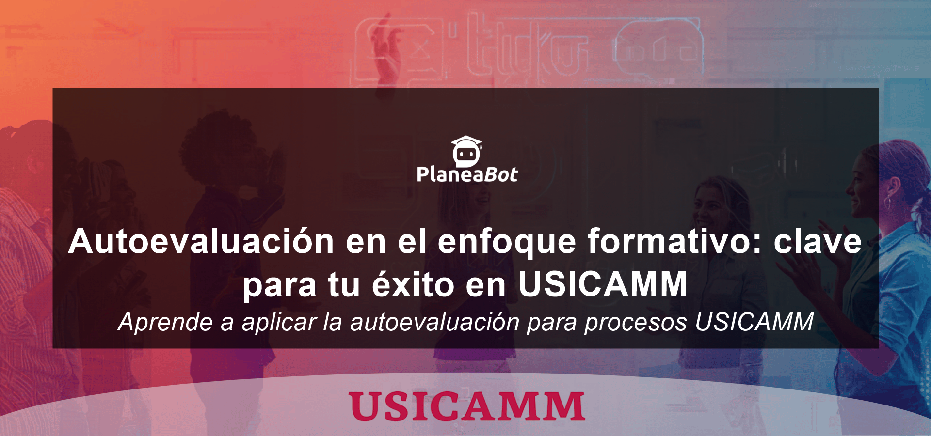 Autoevaluación en el enfoque formativo: clave para tu éxito en USICAMM