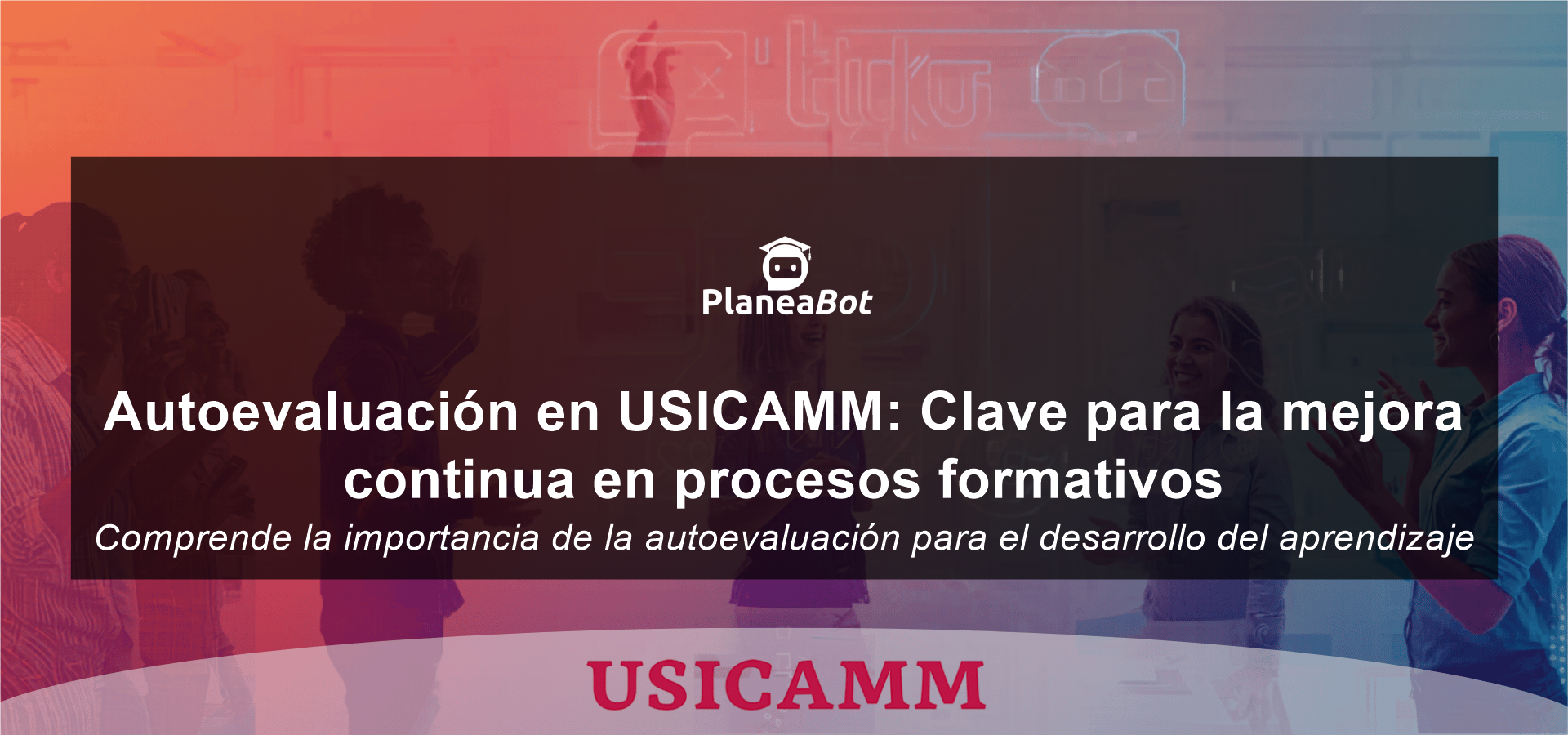 Autoevaluación en USICAMM: Clave para la mejora continua en procesos formativos