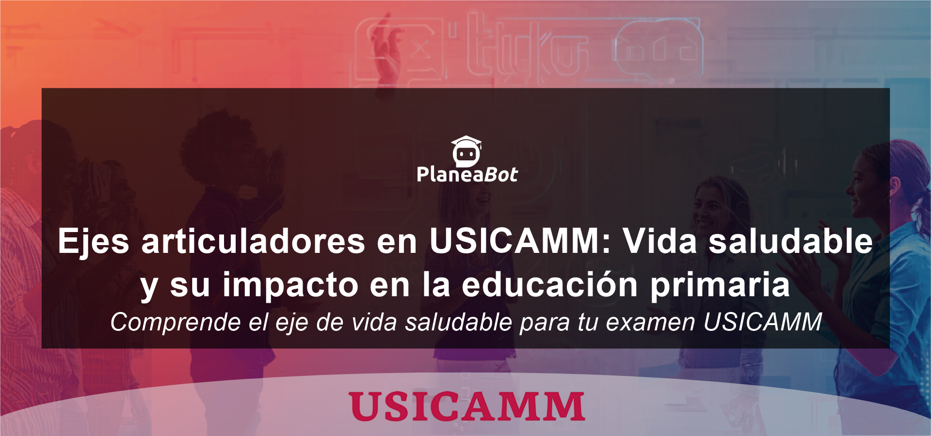 Ejes articuladores en USICAMM: Vida saludable y su impacto en la educación primaria